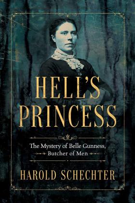 Hell's Princess: The Mystery of Belle Gunness, Butcher of Men - Book Jacket