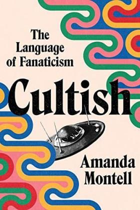 Cultish: The Language of Fanaticism - Book Jacket